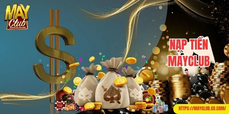 nạp tiền Mayclub